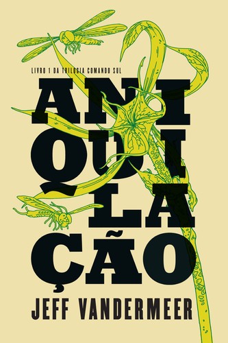 Capa da edição brasileira de Aniquilação publicada pela Intrínseca