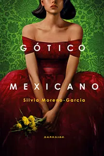 Capa da edição brasileira de Gótico Mexicano publicada pela DarkSide Books